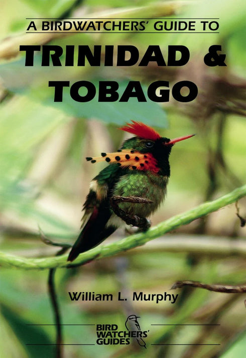 Birdwatchers' Guide to Trininad and Tobago - Murphy, W. 2004
